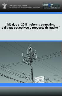 					Ver Núm. 9 (5): México al 2018: reforma educativa, políticas educativas y proyecto de nación. Julio-diciembre 2014
				